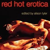 Red Hot Erotica | [Alison Tyler (editor), Bill Noble, Saskia Walker, Marilyn Jaye Lewis]