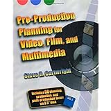 pre production planning for video film and multimedia