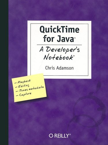 QuickTime for Java: A Developer s Notebook (Developers Notebook)