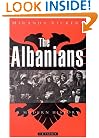 The Albanians: A Modern History