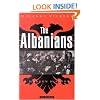 The Albanians: A Modern History