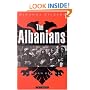 The Albanians: A Modern History