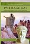 Pythagoras: Pioneering Mathematician And Musical Theorist of Ancient Greece (The Library of Greek Philosophers)