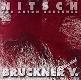 ｜Nitsch für Anton Bruckner