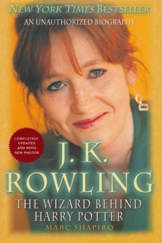 J. K. Rowling: The Wizard Behind Harry Potter by Shapiro, Marc (2007) Paperback