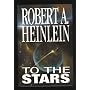 To The Stars; (4 in 1) Between Planets, The Rolling Stones, Starman Jones, The Star Beast