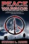Peace Warrior (Peace Warrior Trilogy, Book 1)