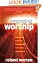 Emerging Worship: Becoming a Part of the Sound and Song of Heaven