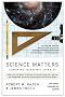 Science Matters: Achieving Scientific Literacy