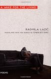 A Wake for the Living: Poems (Bilingual Edition)
