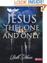 Jesus, the One & Only