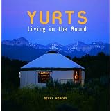 Yurts: Living in the Round