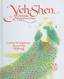 Yeh-Shen: A Cinderella Story from China