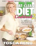 The Eat-Clean Diet Cookbook 2: More Great-Tasting Recipes That Keep You Lean