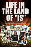 Life in the Land of IS - The Amazing Story of Lani Deauville, the Worlds Longest Living Quadriplegic