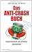 Produkt-Bild: Das Anti-Crash-Buch: Staatsbankrott und Inflation &uuml;berstehen