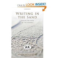 Writing in the Sand: Jesus, Spirituality, and the Soul of the Gospels