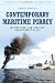 Contemporary Maritime Piracy: International Law, Strategy, and Diplomacy at Sea (Contemporary Military, Strategic, and Security Issues) Contemporary Maritime Piracy: International Law, Strategy, and Diplomacy at Sea (Contemporary Military, Strategic, and Security Issues)