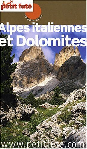 City Travel Guides Discounted  Livres : Le Petit Futé Alpes italiennes et Dolomites