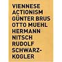 Viennese Actionism: Gunther Brus, Otto Muehl, Hermann Nitsch, Rudolf Schwarzkogler