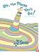 Oh, the Places You'll Go!