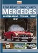 Klassiker Handbuch: Mercedes. Kaufberatung - Technik - Preise