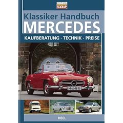 Klassiker Handbuch: Mercedes. Kaufberatung - Technik - Preise