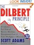 The Dilbert Principle: A Cubicle's-Eye View of Bosses, Meetings, Management Fads & Other Workplace Afflictions