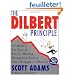 Dilbert Principle, The: A Cubicle's-Eye View of Bosses, Meetings, Management Fads & Other Workplace Afflictions