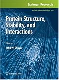 Protein Structure, Stability, and Interactions (Methods in Molecular Biology)