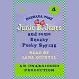 Junie B. Jones and Some Sneaky Peeky Spying