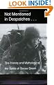 Not Mentioned in Despatches: The History and Mythology of the Battle of Goose Green (Cities of the Biblical World)