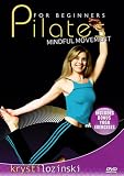 PILATES FOR BEGINNERS DVD: MINDFUL MOVEMENT FEATURING BONUS BEGINNERS YOGA LESSONS