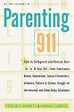 Parenting 911: How to Safeguard and Rescue Your 10 to 15 Year-Old from Substance Abuse, Sexual Encounters....and Other Risky Situations