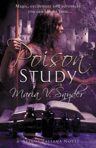 Poison Study (Book 1 in The Study Trilogy) (MIRA)