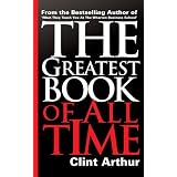 The Greatest Book Of All Time: Personal Transformation Experience to Accomplish Everything on Your Bucket List, Create Your Legacy, & Have The Most Fun You've Ever Had in Any Year Of Your Life