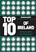 Top 10 of Ireland: 250 Lists from the Emerald Isle