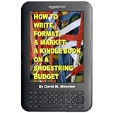 How to Write, Format, and Market a Kindlebook on a Shoestring Budget