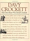 By David Crockett - Davy Crockett: His Own Story: 1st (first) Edition
