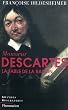 Monsieur Descartes ou La Fable de la Raison