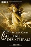 Geliebte des Sturms: Roman - Sydney Croft