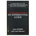 The Celestine Prophecy: AN EXPERIENTIAL GUIDE