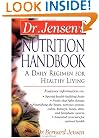 Dr. Jensen's Nutrition Handbook : A Daily Regimen for Healthy Living