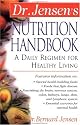 Dr. Jensen's Nutrition Handbook : A Daily Regimen for Healthy Living