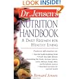 Dr. Jensen's Nutrition Handbook : A Daily Regimen for Healthy Living by Bernard Jensen and Bernard Jensen PhD