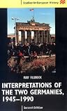 Interpretations of the Two Germanies, 1945-1990 (Studies in European History)