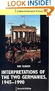 Interpretations of the Two Germanies, 1945-1990 (Studies in European History)