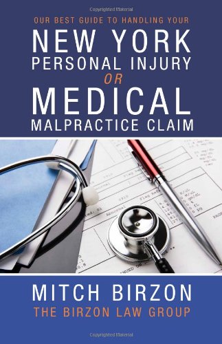 Our Best Guide to Handling Your New York Personal Injury or Medical Malpractice Claim
