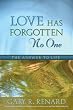 Love Has Forgotten...