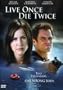 Live Once, Die Twice